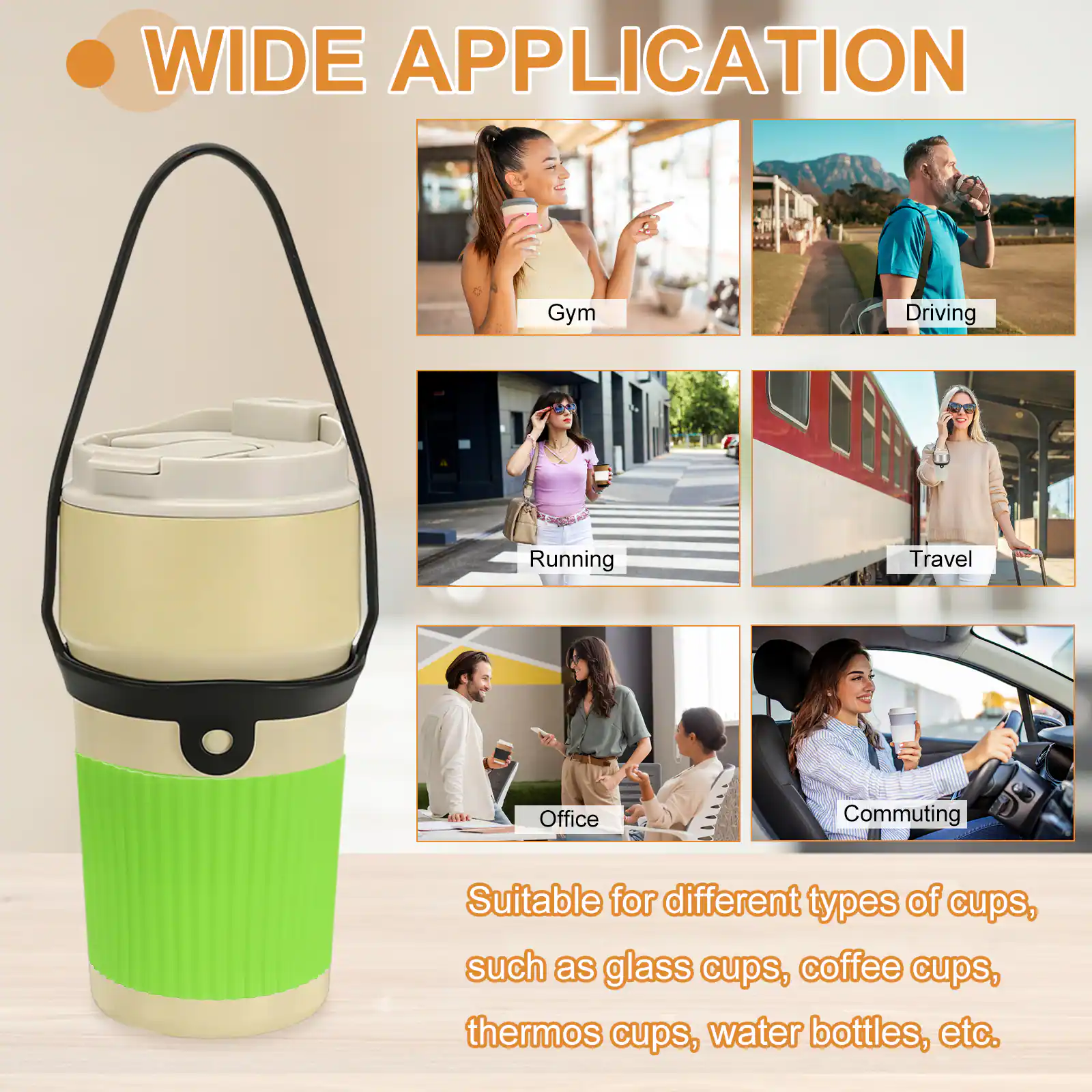 WIDE APPLICATION

Gym  
Driving  
Running  
Travel  
Office  
Commuting  

Suitable for different types of cups, such as glass cups, coffee cups, thermos cups, water bottles, etc.