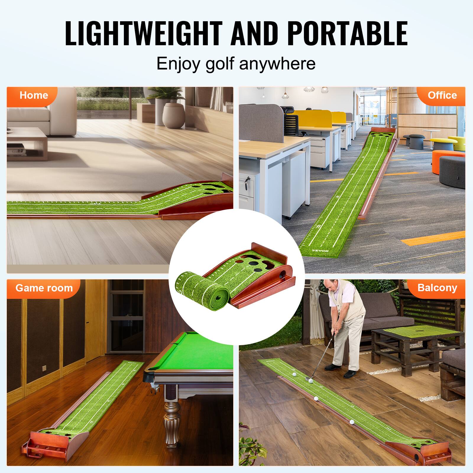 LIGHTWEIGHT AND PORTABLE  
Enjoy golf anywhere  

Home  
Office  
Game room  
Balcony