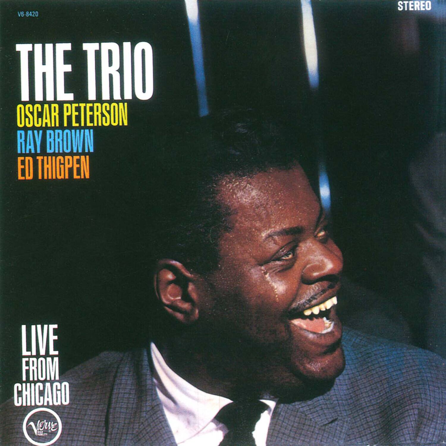 VG-8420

THE TRIO  
OSCAR PETERSON  
RAY BROWN  
ED THIGPEN  

LIVE FROM CHICAGO  

STEREO  

Very