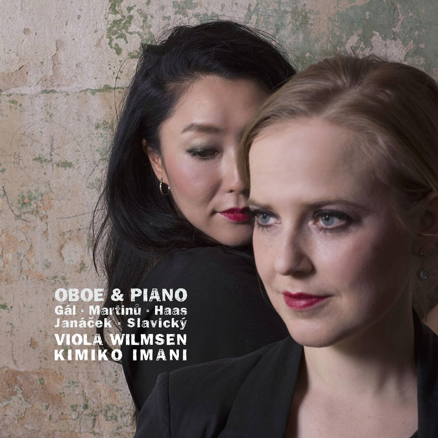 OBOE & PIANO  
Gál • Martinů • Haas  
Janáček • Slavický  
VIOLA WILMSEN  
KIMIKO IMANI