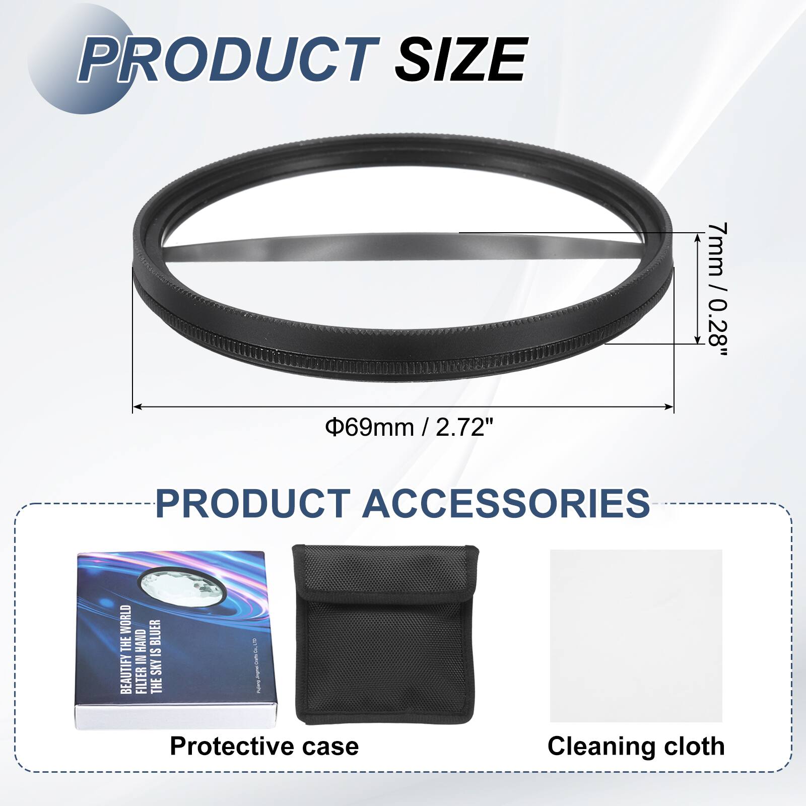 PRODUCT SIZE  
7mm / 0.28"  
69mm / 2.72"  

PRODUCT ACCESSORIES  
Protective case  
Cleaning cloth