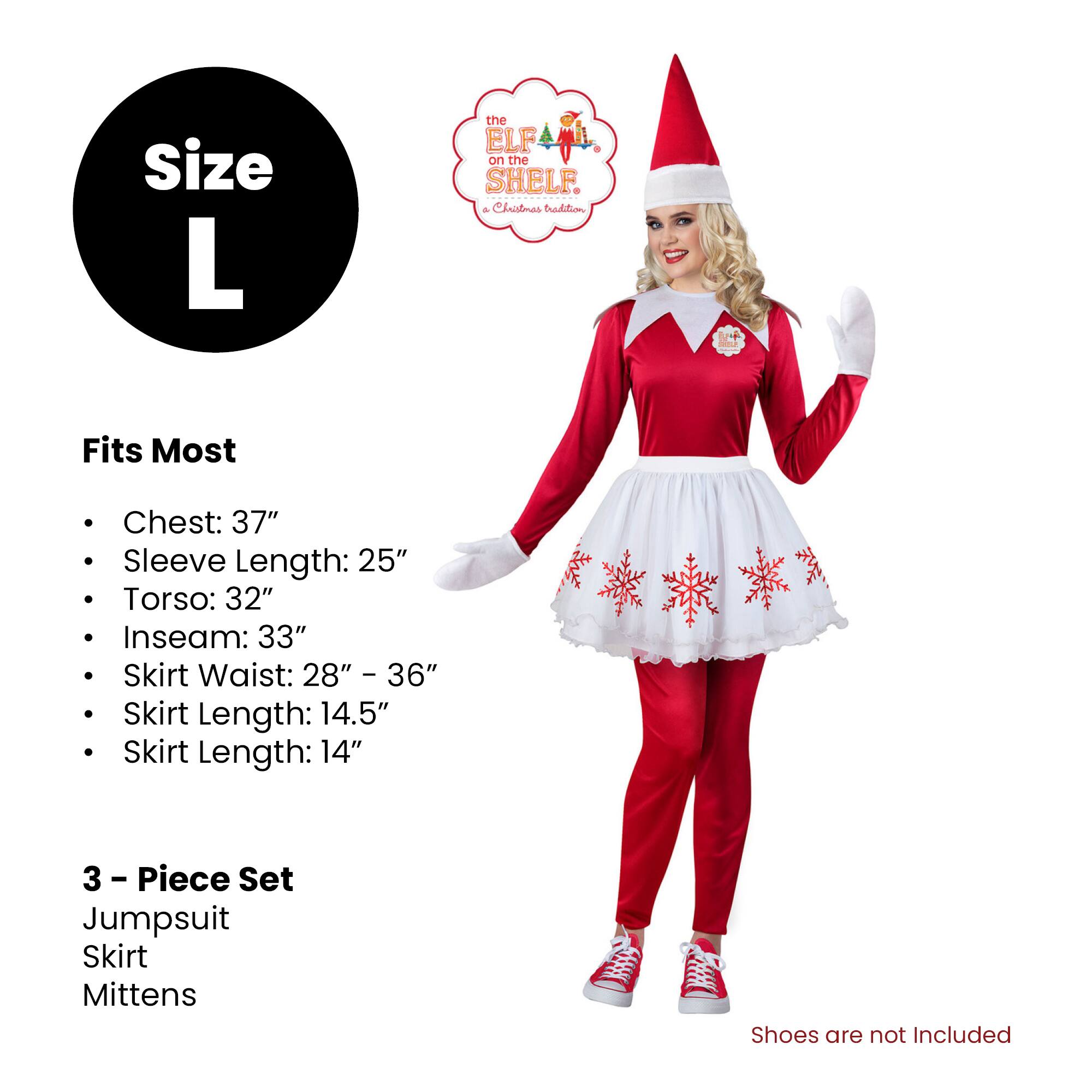 Size L

Fits Most
- Chest: 37"
- Sleeve Length: 25"
- Torso: 32"
- Inseam: 33"
- Skirt Waist: 28" - 36"
- Skirt Length: 14.5"
- Skirt Length: 14"

3 - Piece Set
- Jumpsuit
- Skirt
- Mittens

Shoes are not Included