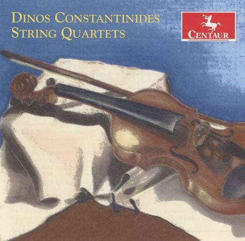 DINOS CONSTANTINIDES  
STRING QUARTETS  

CENTAUR