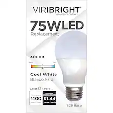 VIRIBRIGHT
A MATRIX COMPANY
75W LED Replacement
4000K
Cool White
Blanco Frio
Lasts 13 Years*
Brightness/Brillo: 1100 lumens
Costo/Costo Estimado de Energía: $1.44 per year/por año
E26 Base