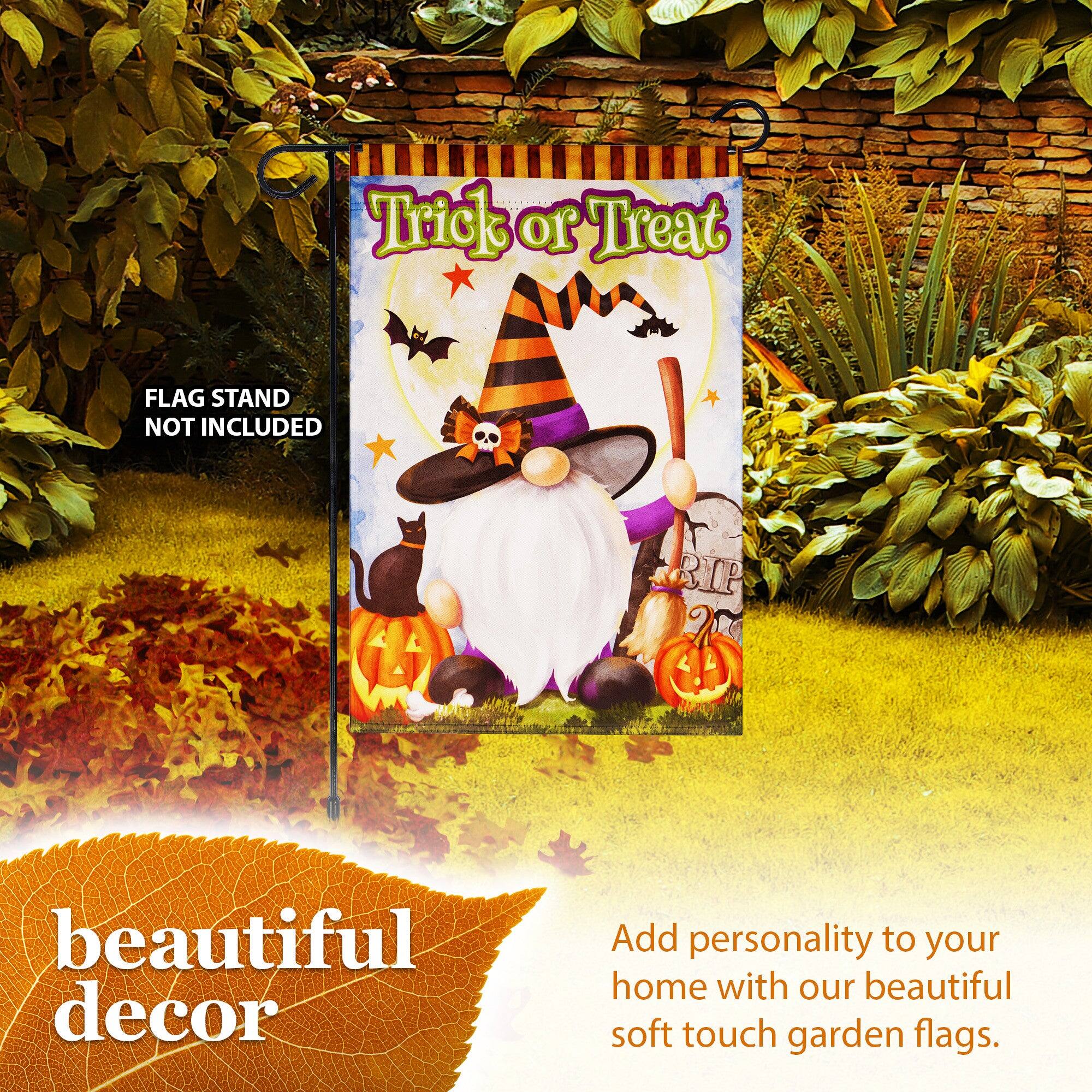 Trick or Treat  
FLAG STAND NOT INCLUDED  
RIP 2g  
beautiful decor  
Add personality to your home with our beautiful soft touch garden flags.