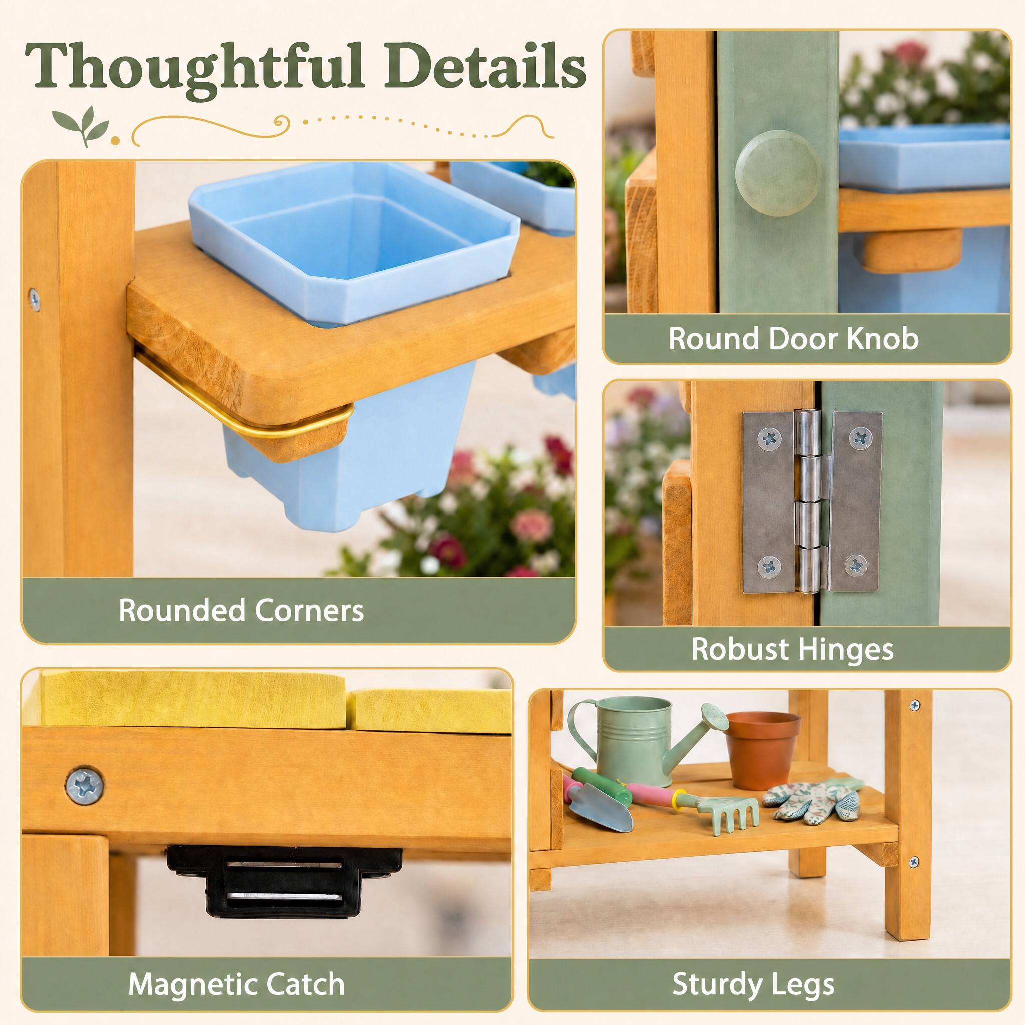 Thoughtful Details
- Round Door Knob
- Rounded Corners
- Robust Hinges
- Magnetic Catch
- Sturdy Legs