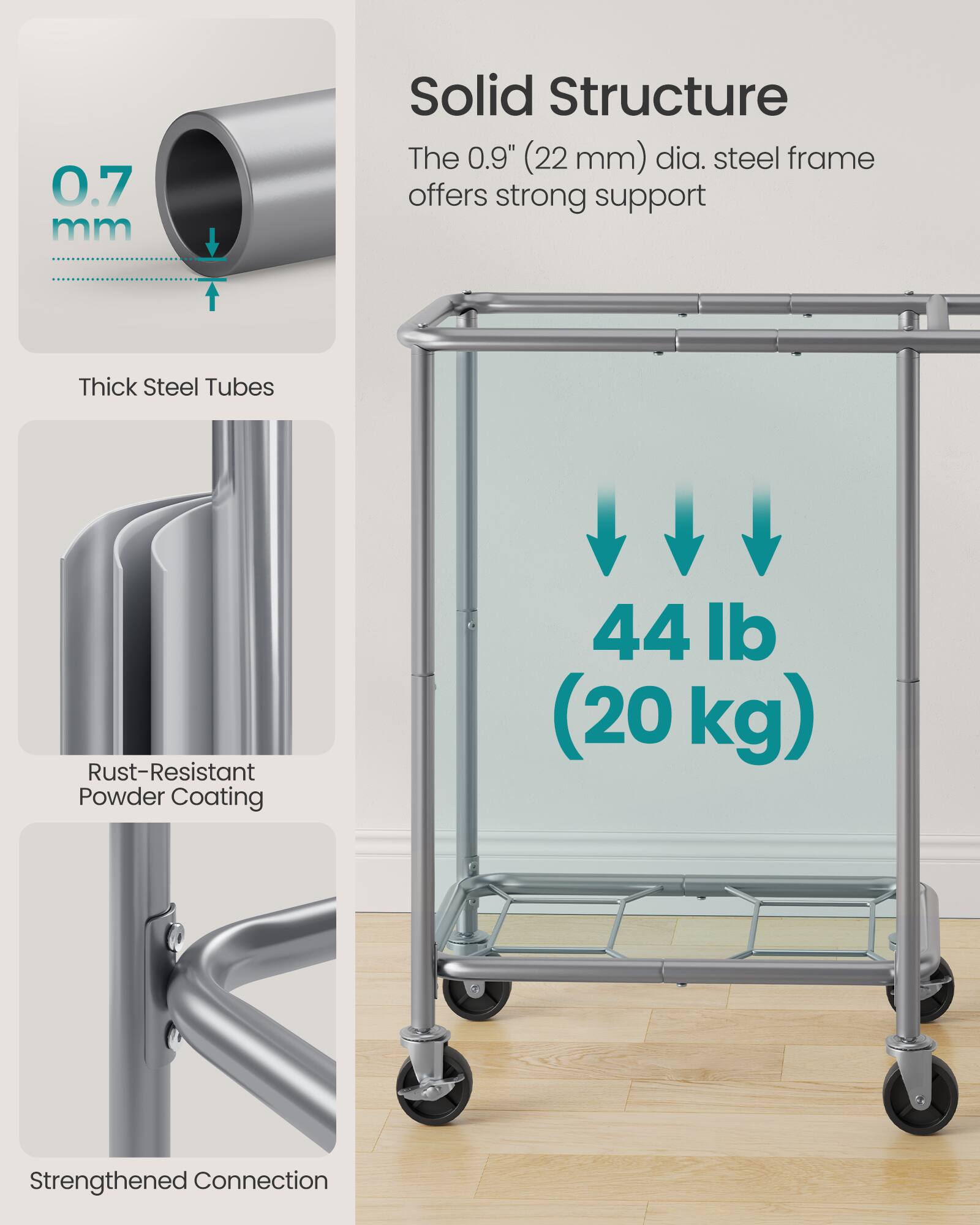 0.7 mm

Solid Structure
The 0.9" (22 mm) dia. steel frame offers strong support

Thick Steel Tubes

Rust-Resistant Powder Coating

44 lb (20 kg)

Strengthened Connection