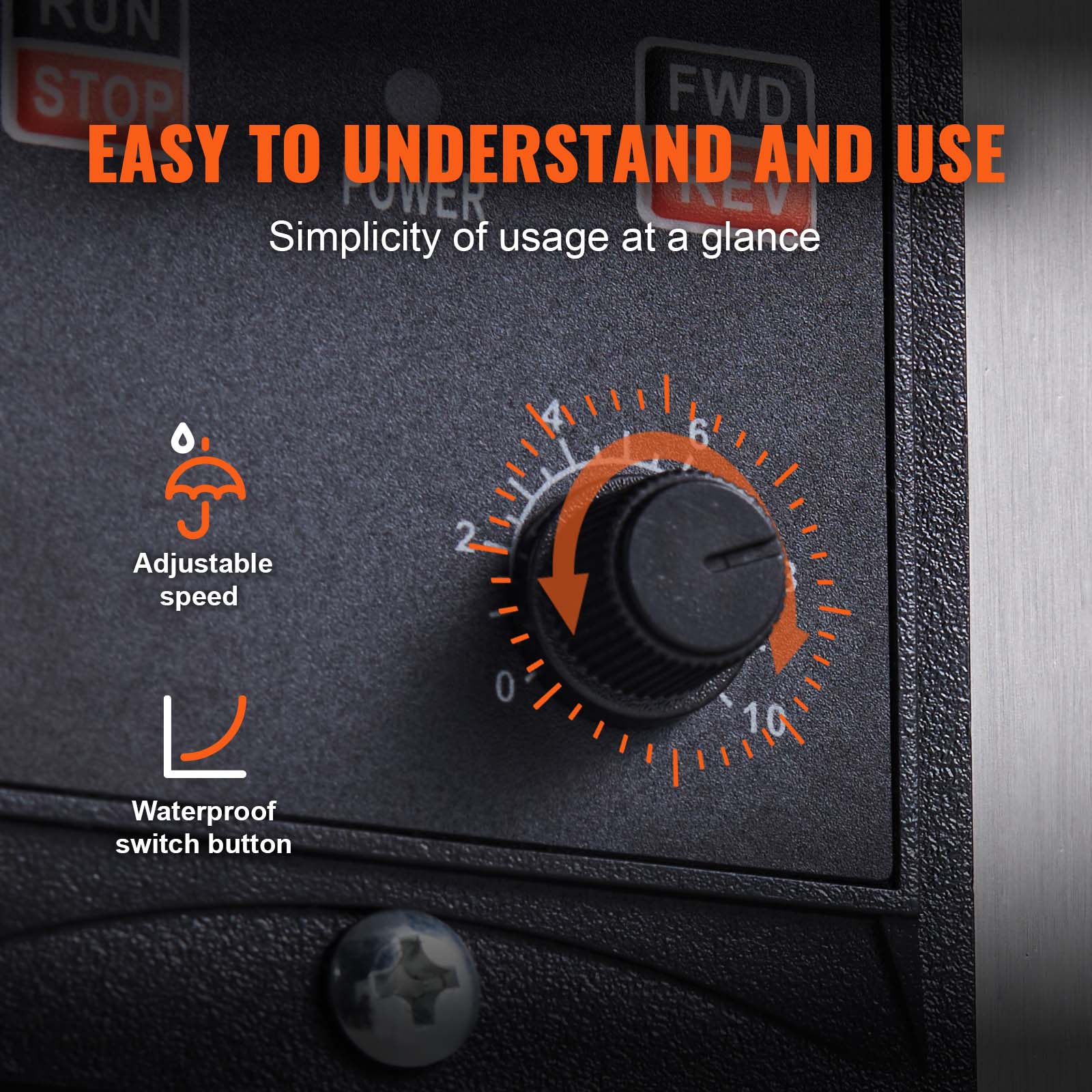 EASY TO UNDERSTAND AND USE  
Simplicity of usage at a glance  

Adjustable speed  
Waterproof switch button