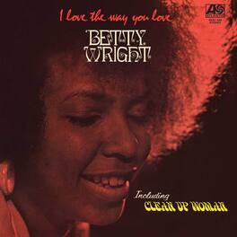 Betty Wright - I Love The Way You Love - VINYL LP