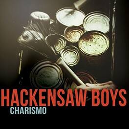The Hackensaw Boys - Charismo - VINYL LP