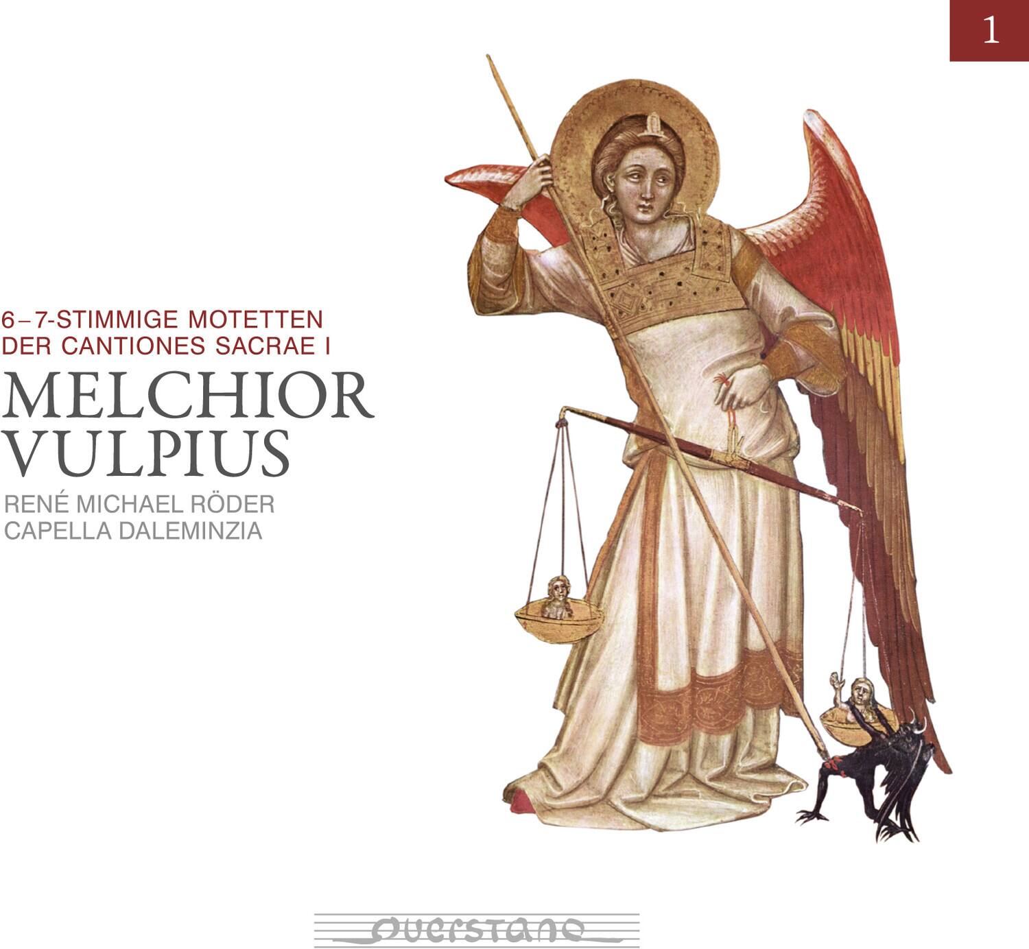 6-7-STIMMIGE MOTETTEN  
DER CANTIONES SACRAE I  
MELCHIOR VULPIUS  
RENÉ MICHAEL RÖDER  
CAPELLA DALEMNZIA  

QUERSTON