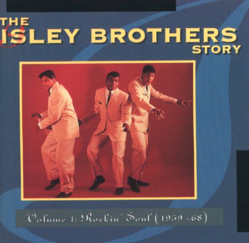 Best Buy: The Isley Brothers Story, Vol. 1: Rockin' Soul (1959-68