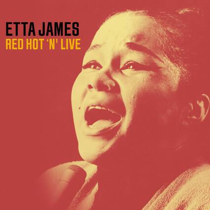 ETTA JAMES
RED HOT 'N' LIVE