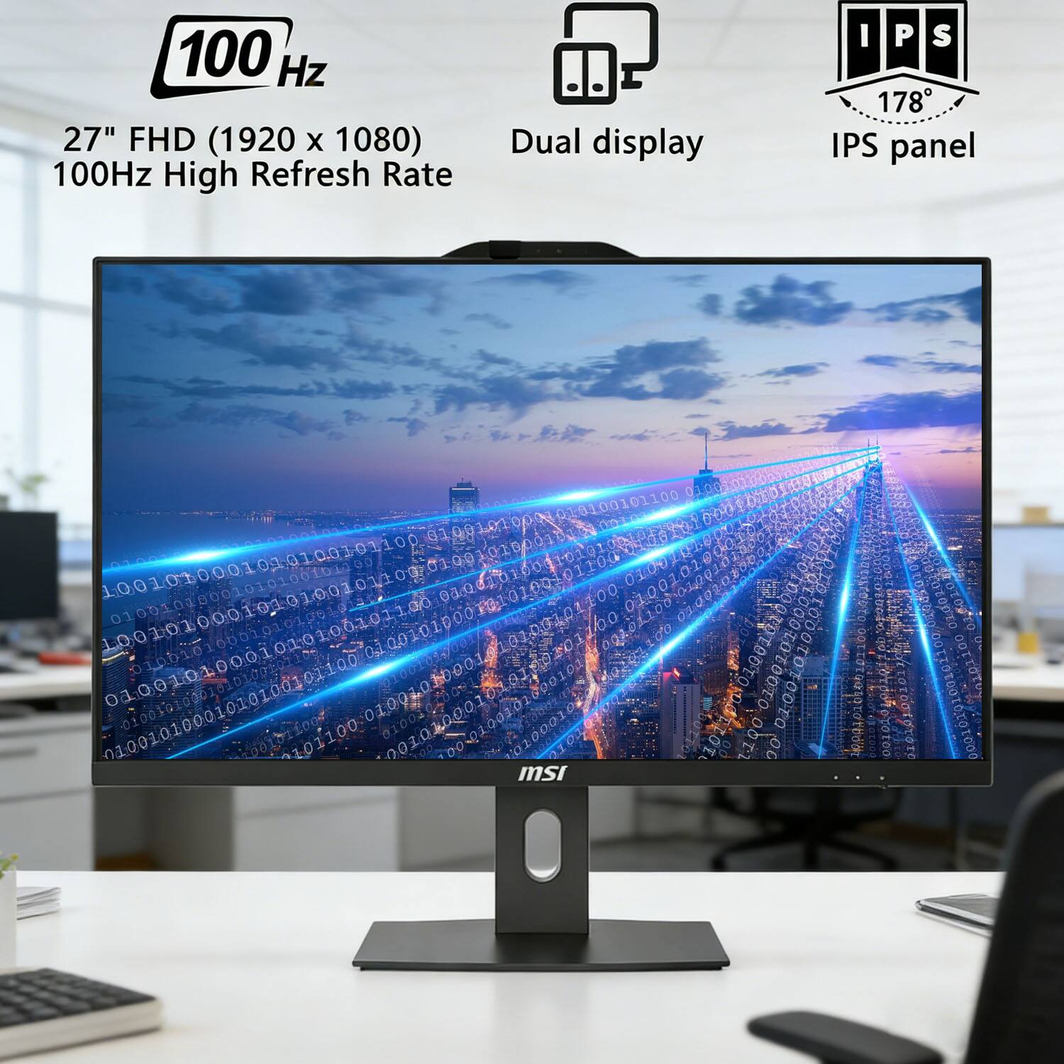 100 Hz  
27" FHD (1920 x 1080)  
100Hz High Refresh Rate  
Dual display  
IPS panel  
178°  
1 ms  
1002020  
00T2  
30 prdteddr  
COTOO  
soTO  
TIORGGTKOT000  
1OO0