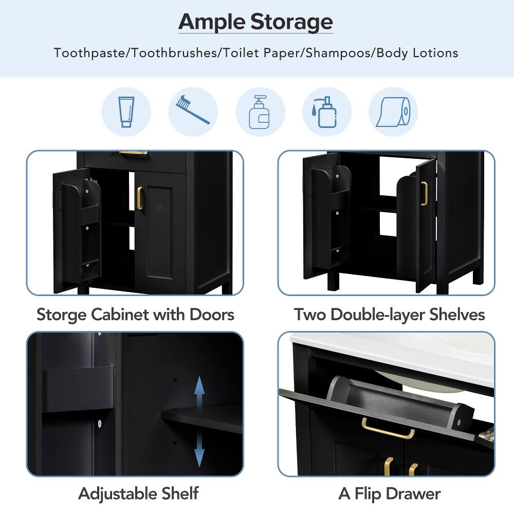 Ample Storage: Toothpaste/Toothbrushes/Toilet Paper/Shampoos/Body Lotions

Storage Cabinet with Doors

Two Double-layer Shelves

Adjustable Shelf

A Flip Drawer
