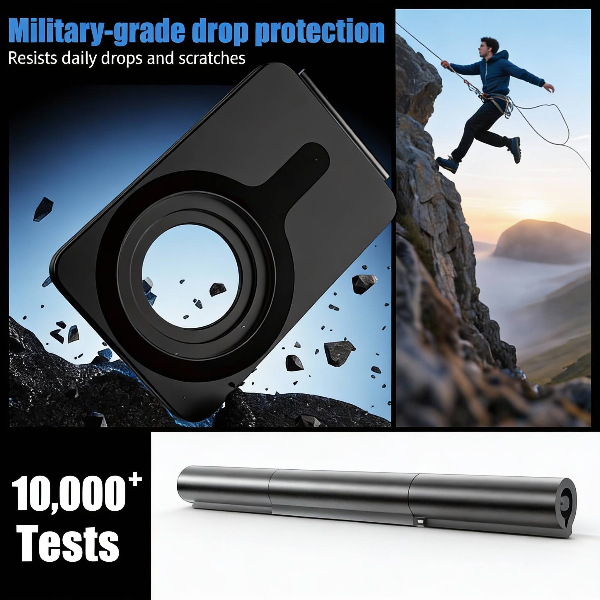 Military-grade drop protection  
Resists daily drops and scratches  

10,000+ Tests