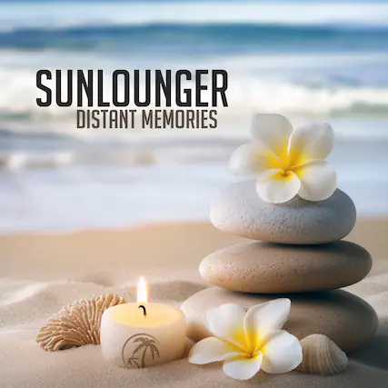 SUNLOUNGER
DISTANT MEMORIES