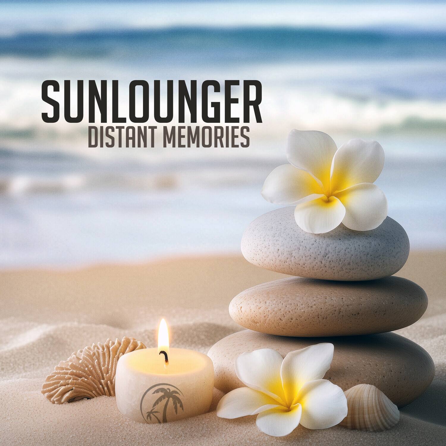 SUNLOUNGER  
DISTANT MEMORIES