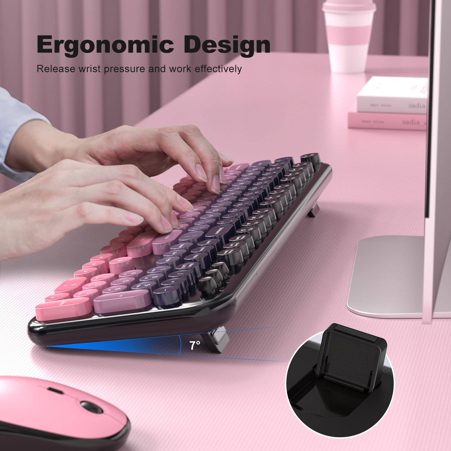 Ergonomic Design  
Release wrist pressure and work effectively