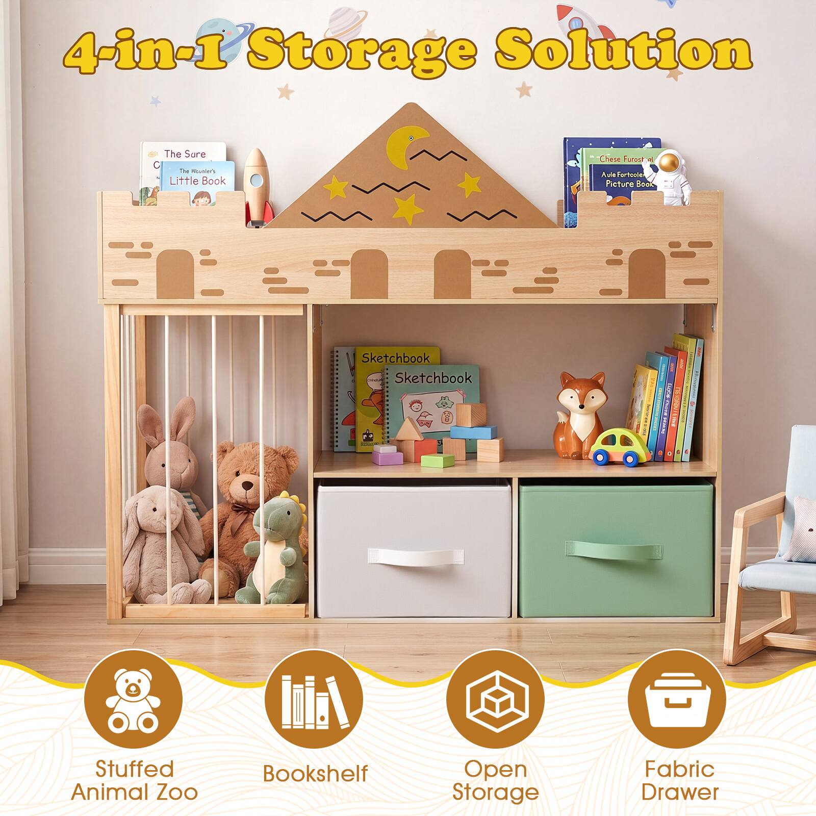 4-in-1 Storage Solution

The Sure
The Moon's
Little Book

Cheese Furost
Adia Fortcoie
Picture Book

Sketchbook
Sketchbook

Stuffed Animal Zoo
Bookshelf
Open Storage
Fabric Drawer