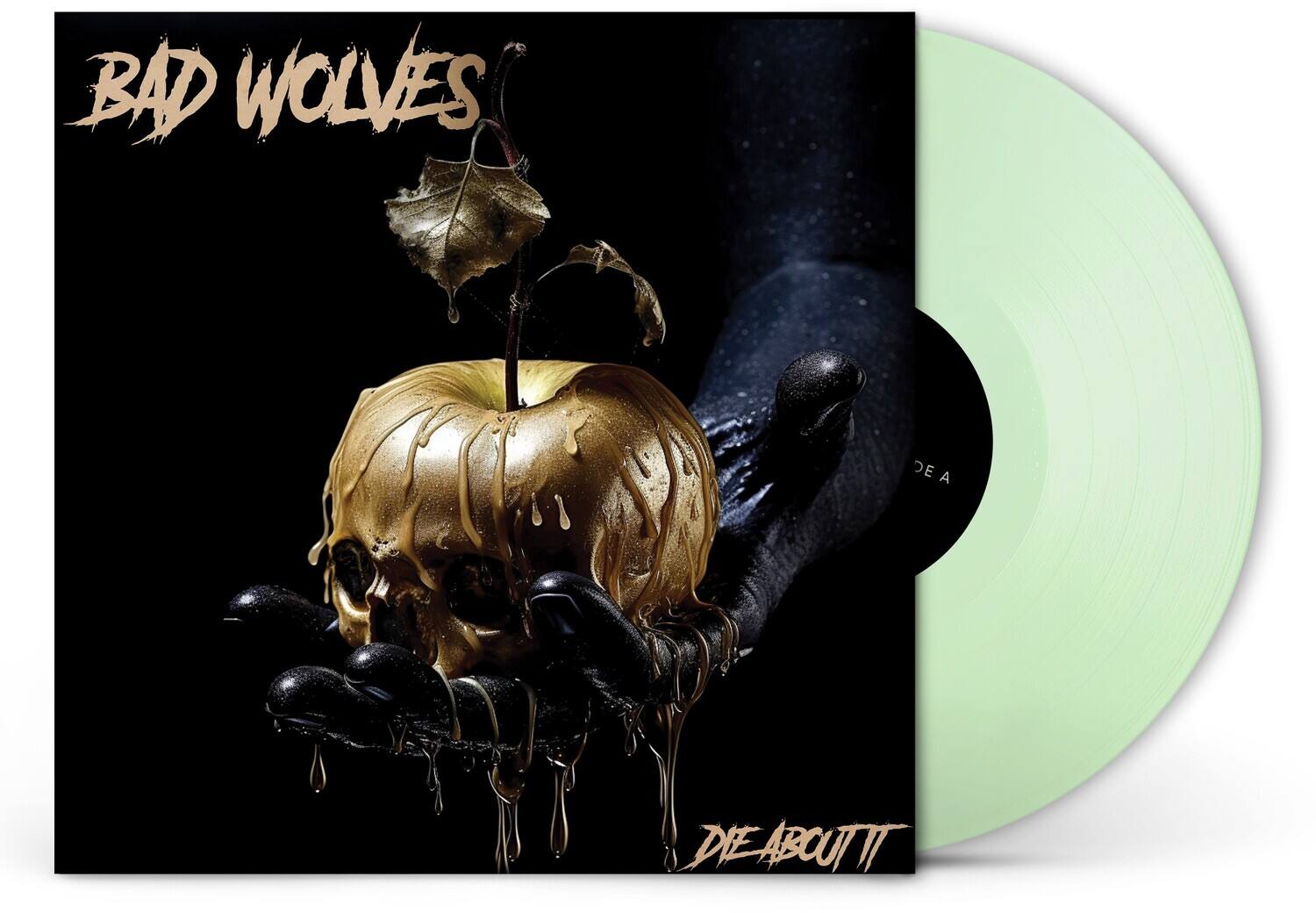 BAD WOLVES  
DIE ABOUT IT