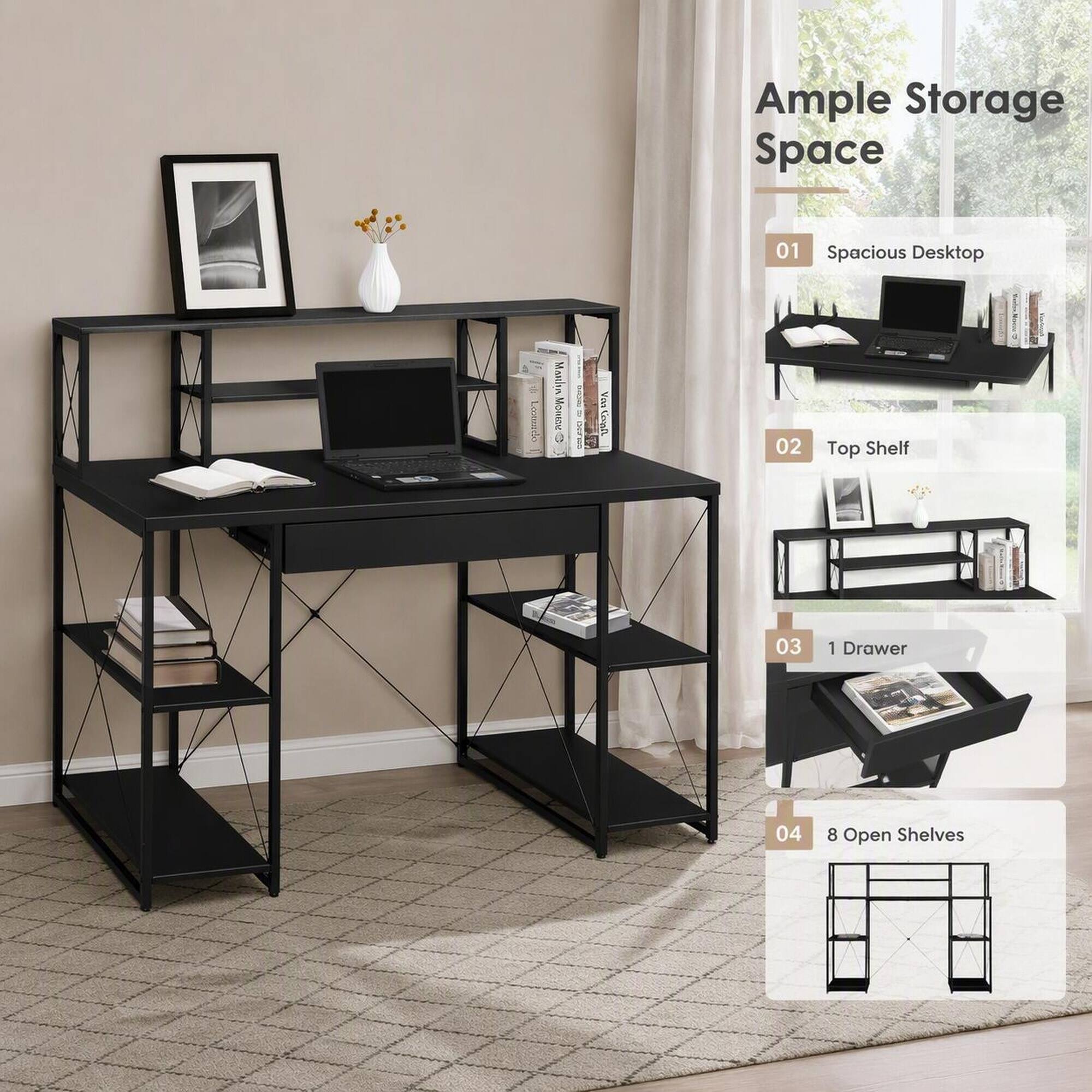 Ample Storage Space

01 Spacious Desktop

02 Top Shelf

03 1 Drawer

04 8 Open Shelves