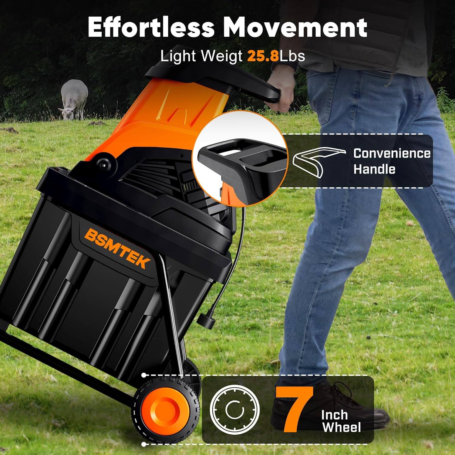 Effortless Movement  
Light Weight 25.8Lbs  
Convenience Handle  
BSMTEK  
7 Inch Wheel