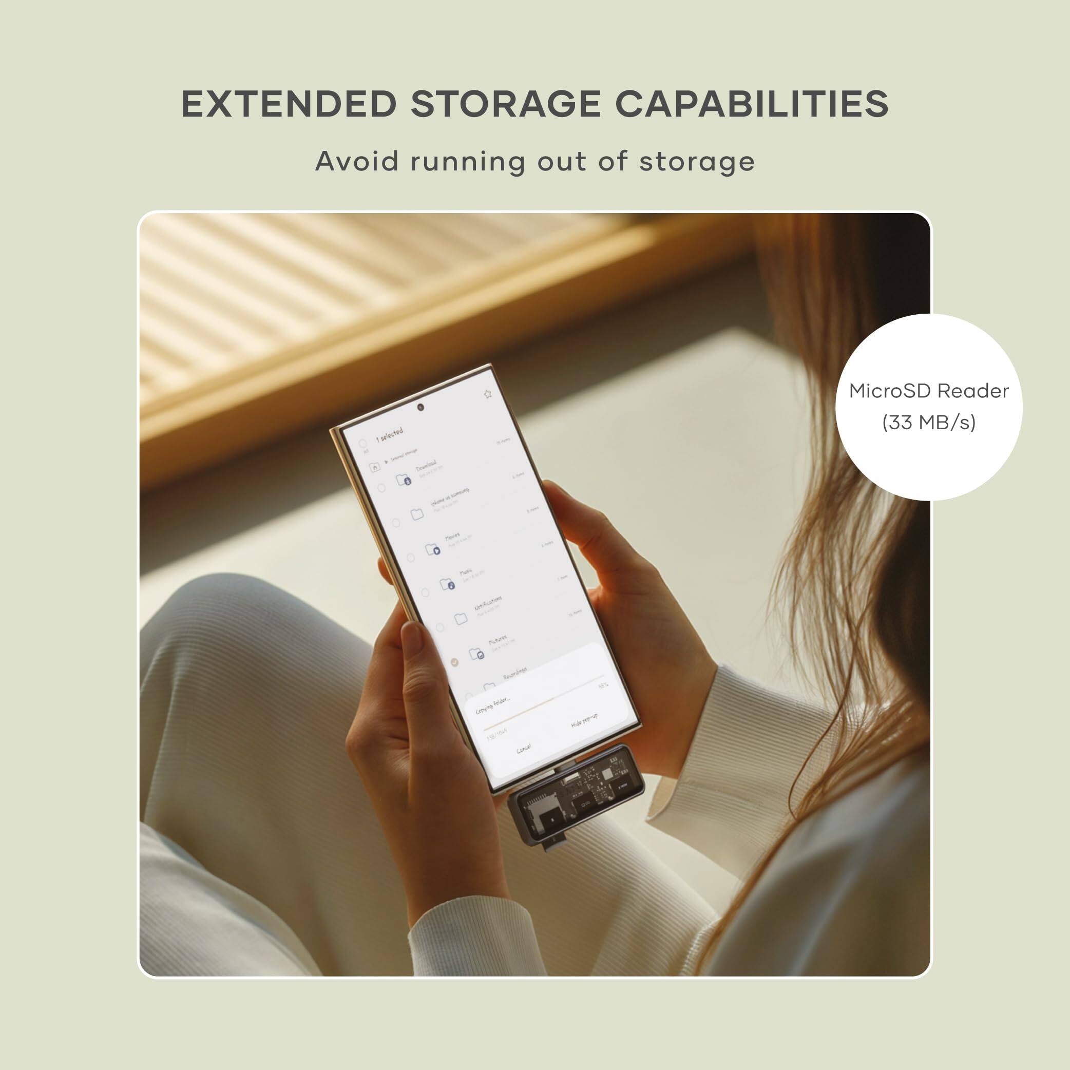 EXTENDED STORAGE CAPABILITIES  
Avoid running out of storage  

MicroSD Reader (33 MB/s)