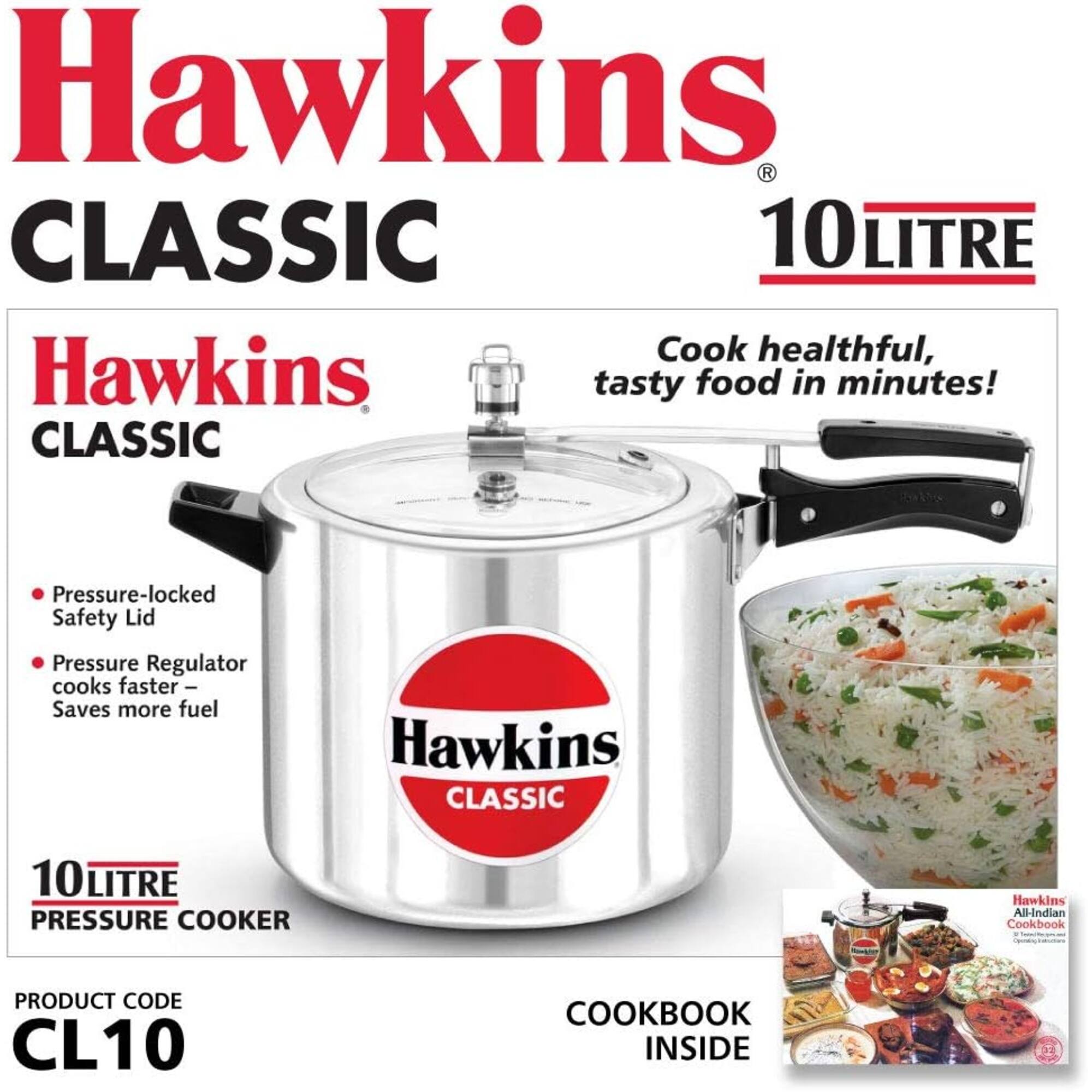 Hawkins CLASSIC 10LITRE

Cook healthful, tasty food in minutes!

Pressure-locked Safety Lid
Pressure Regulator cooks faster - Saves more fuel

Hawkins CLASSIC 10LITRE PRESSURE COOKER

Hawkins All-Indian Cookbook Opening

PRODUCT CODE CL10

COOKBOOK INSIDE