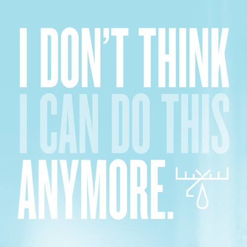 I don't think I can do this anymore.