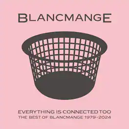 Blancmange - Everything Is Connected Too: The Best Of 1979-2024 - Limited Crystal Clear Vinyl - VINYL LP