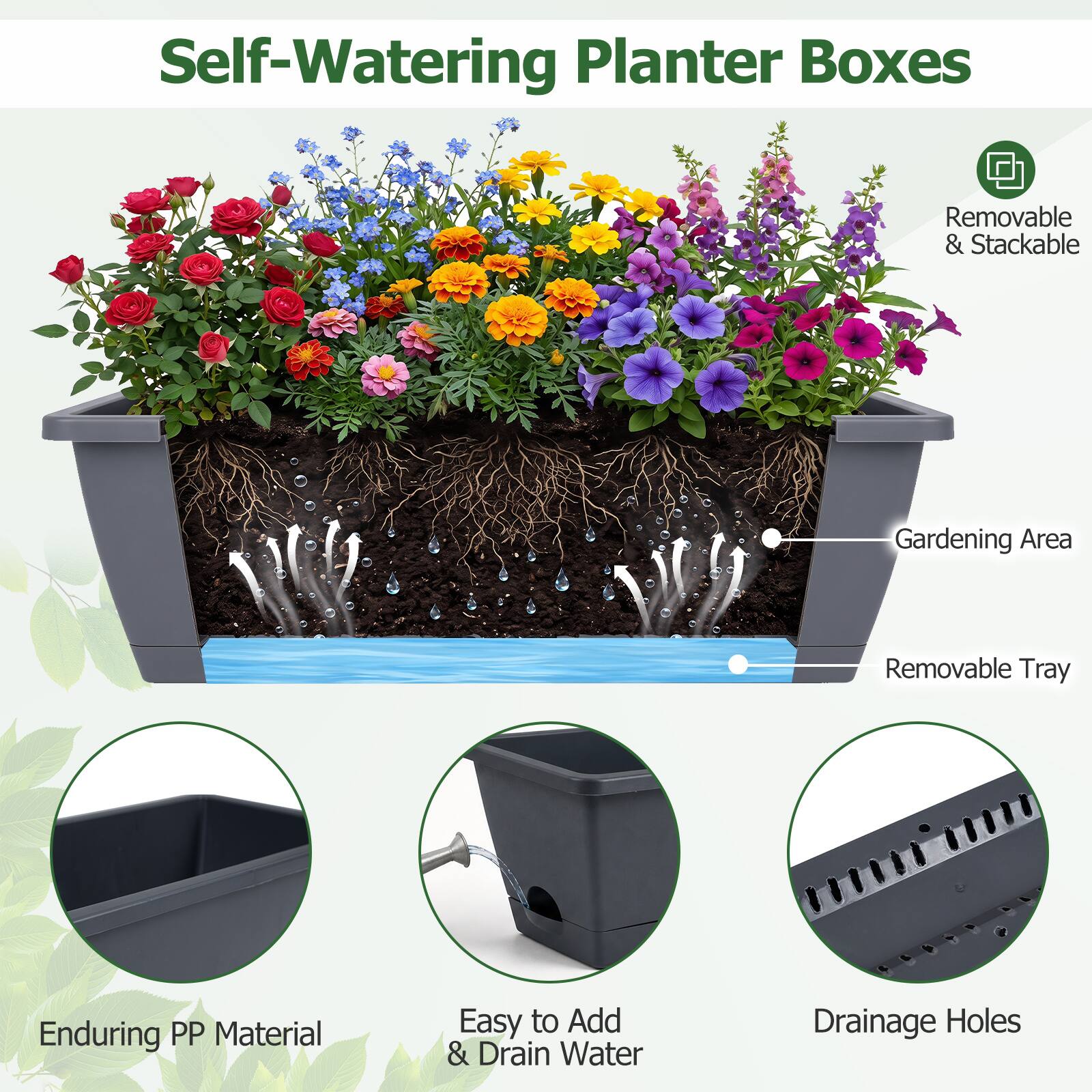 Self-Watering Planter Boxes

- Removable & Stackable
- Gardening Area
- Removable Tray
- Enduring PP Material
- Easy to Add & Drain Water
- Drainage Holes