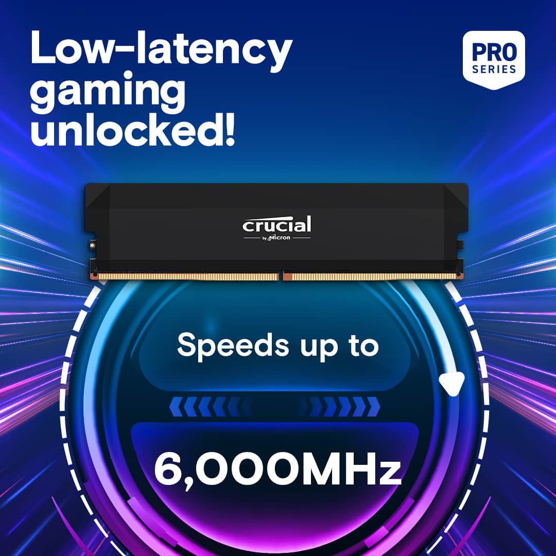 Low-latency gaming unlocked! PRO SERIES crucial by gicron Speeds up to 6,000MHz