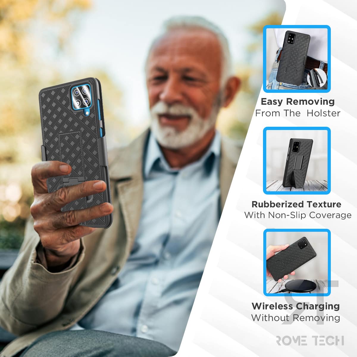 Easy Removing From The Holster  
Rubberized Texture With Non-Slip Coverage  
Wireless Charging Without Removing  

ROME TECH