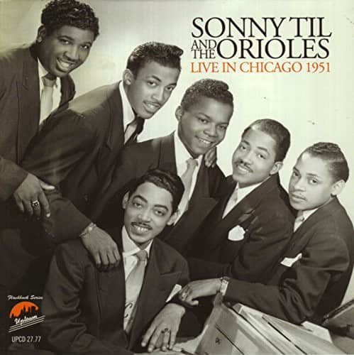 Sonny Til & the Orioles - Live in Chicago 1951  - COMPACT DISCS