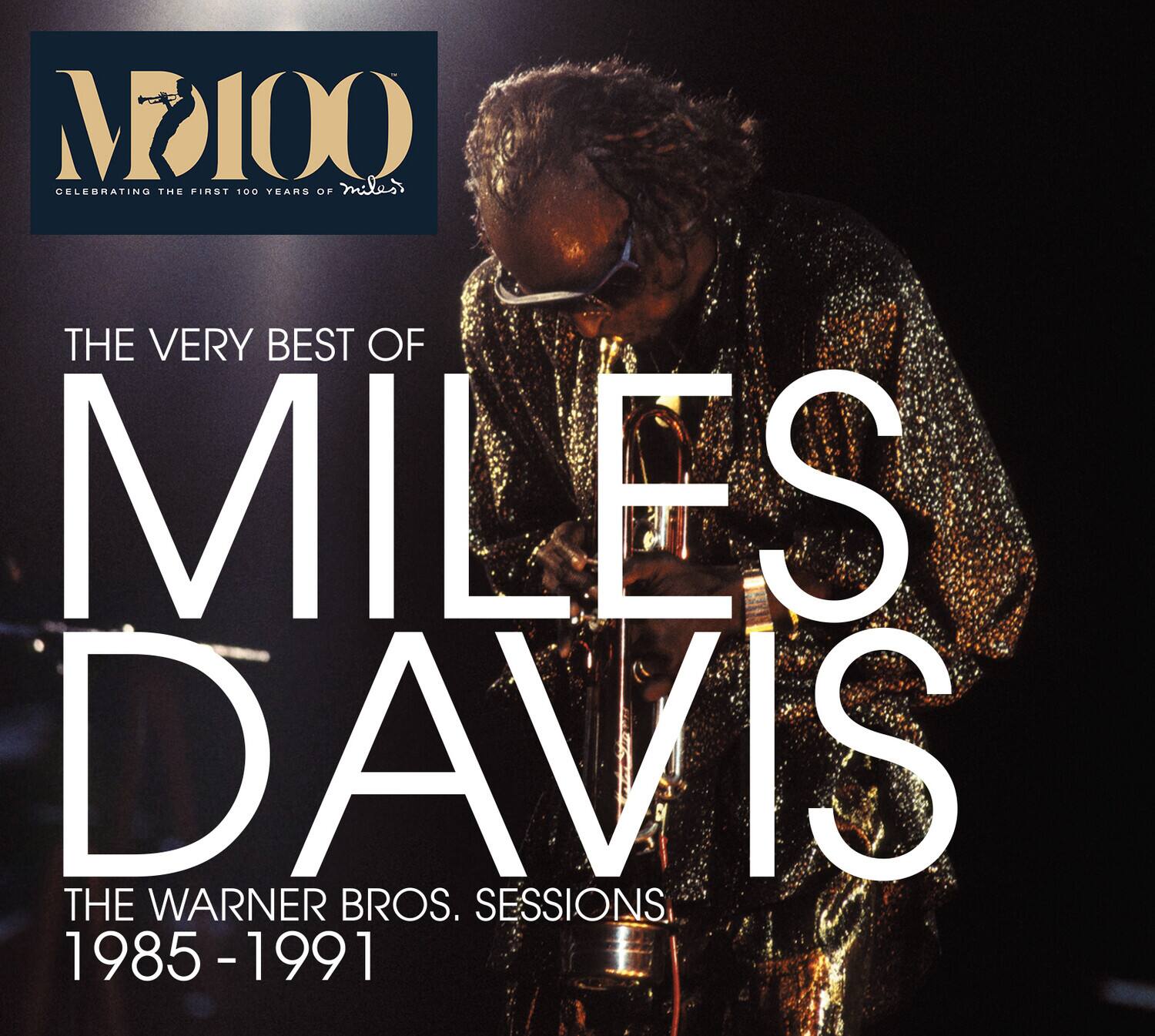 MO100 CELEBRATING THE FIRST 100 YEARS OF MILES

THE VERY BEST OF MILES DAVIS

THE WARNER BROS. SESSIONS 1985-1991