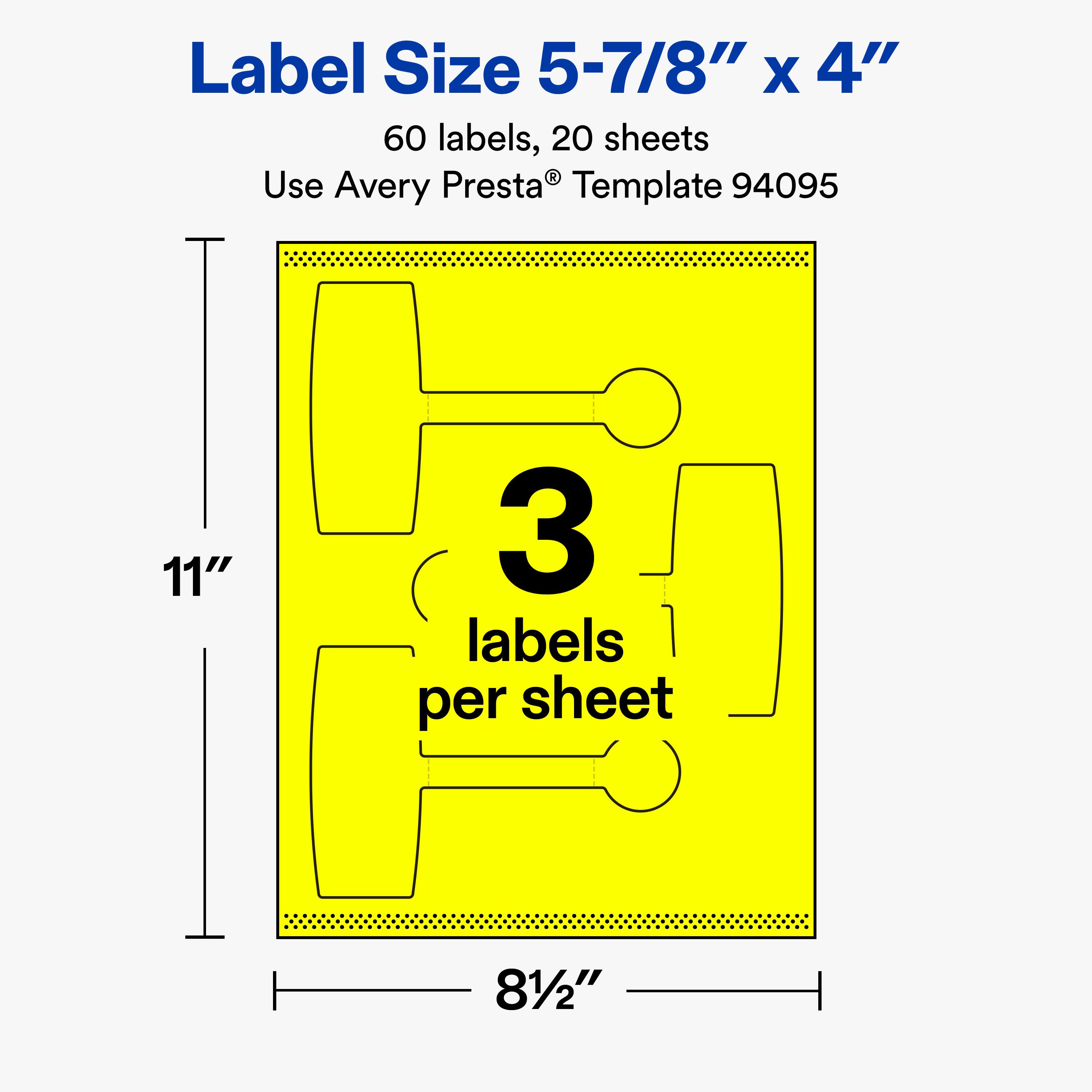 Label Size 5-7/8" x 4"  
60 labels, 20 sheets  
Use Avery Presta® Template 94095  
11"  
3 labels per sheet  
8½"