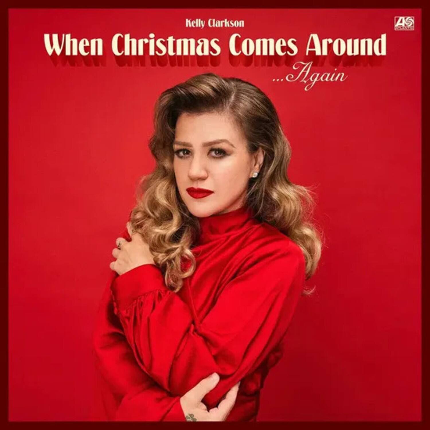 Kelly Clarkson  
When Christmas Comes Around  
...Again