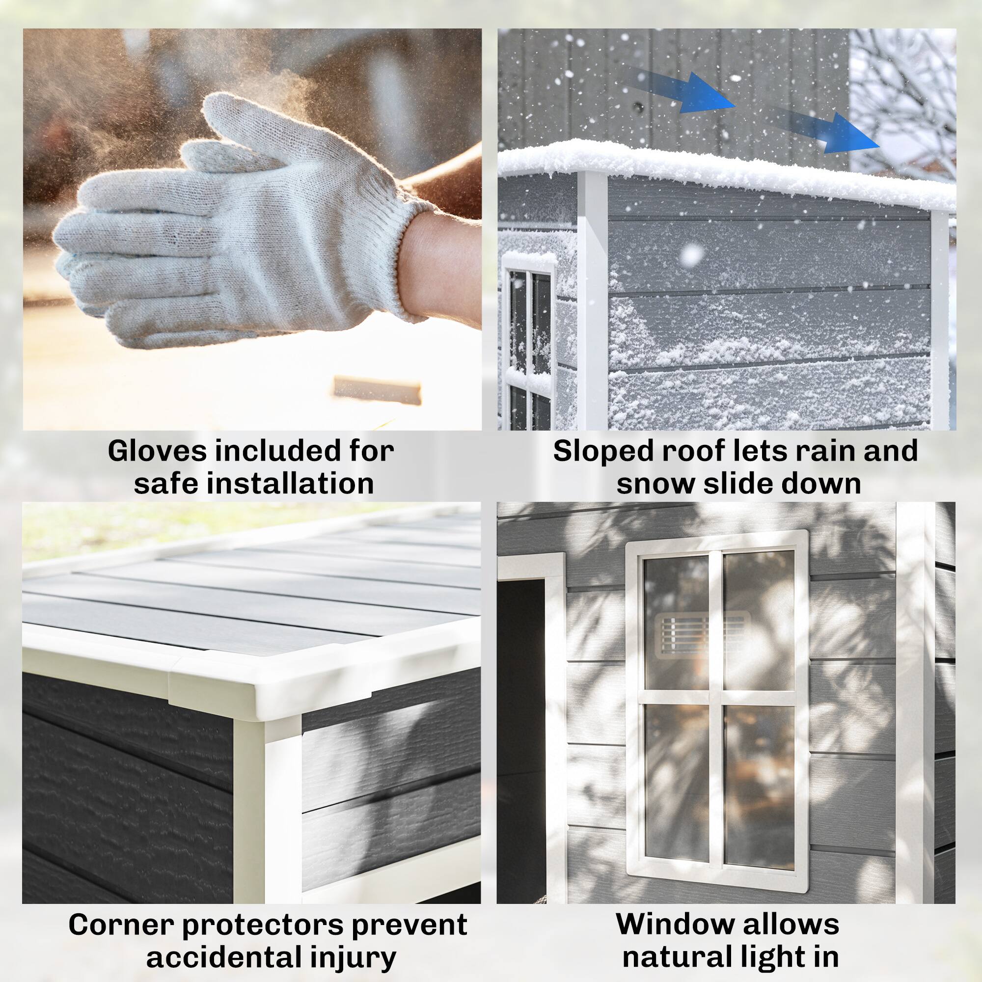 - Gloves included for safe installation
- Sloped roof lets rain and snow slide down
- Corner protectors prevent accidental injury
- Window allows natural light in