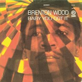 Brenton Wood - Baby You Got It - VINYL LP