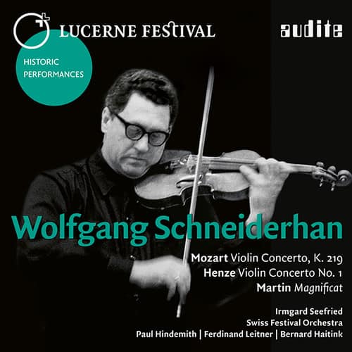 Henze / Martin / Mozart / Schneiderhan / Seefried - Wolfgang Schneiderhan: Lucerne Festival X  - COMPACT DISCS