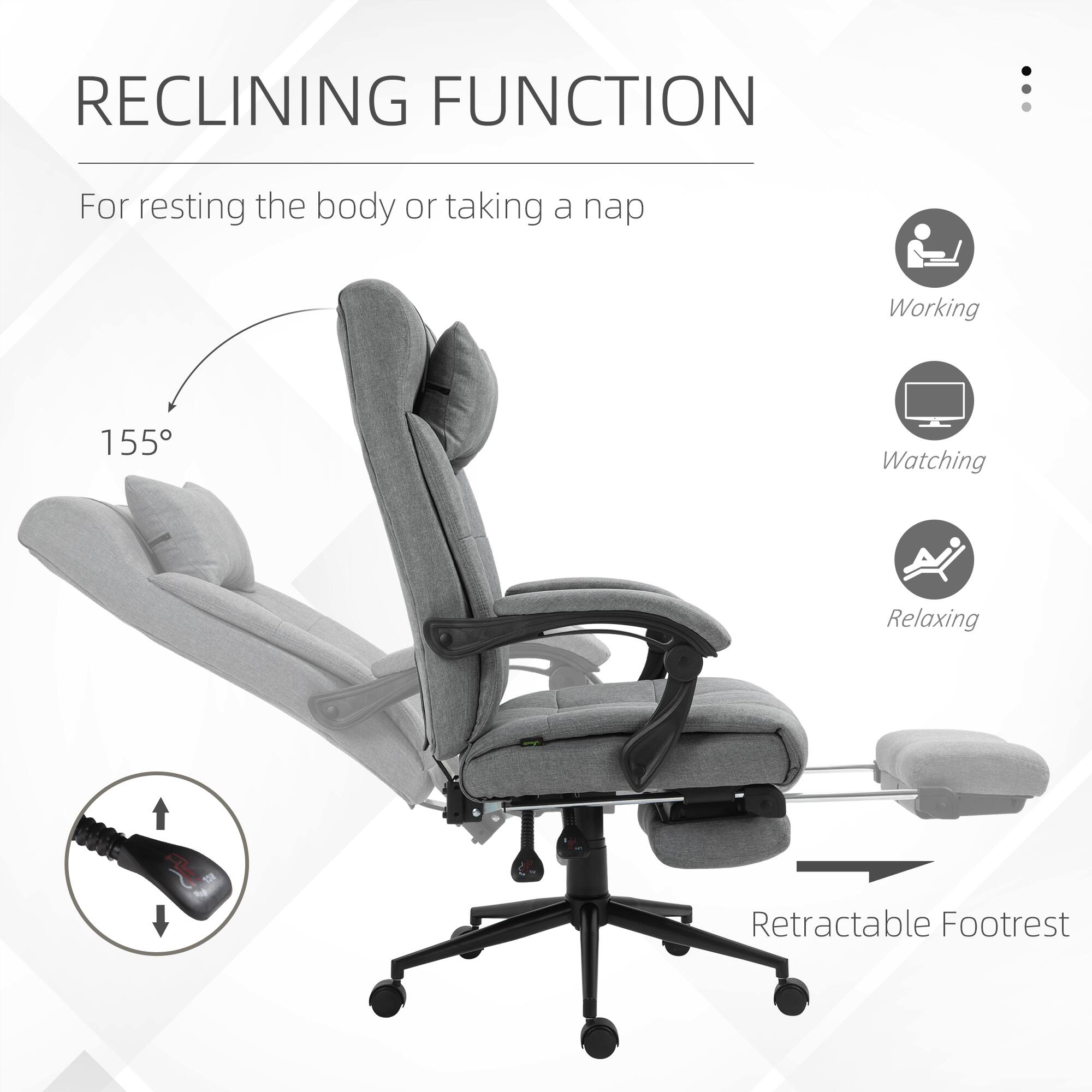 RECLINING FUNCTION  
For resting the body or taking a nap  

155°  

Working  
Watching  
Relaxing  

Retractable Footrest