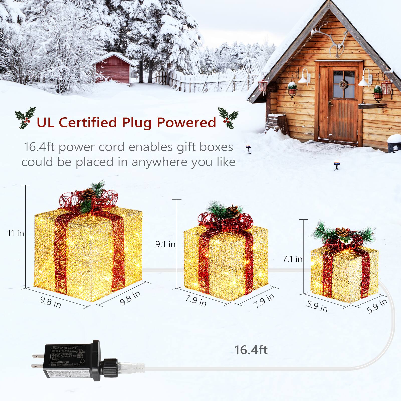 UL Certified Plug Powered  
16.4ft power cord enables gift boxes could be placed in anywhere you like  

11 in  
9.8 in  
9.8 in  
9.1 in  
7.9 in  
7.9 in  
7.1 in  
5.9 in  
5.9 in  

16.4ft