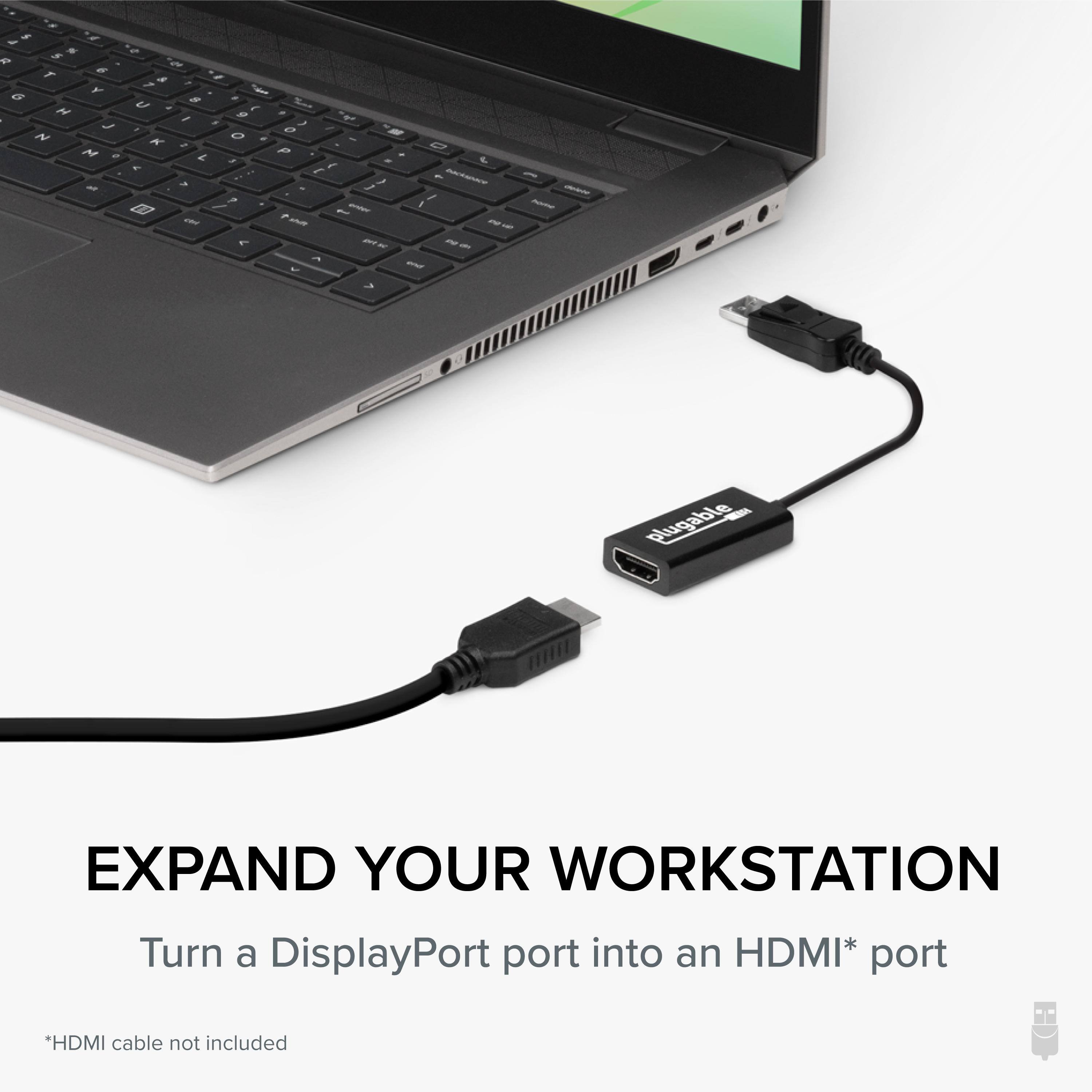 plugable - EXPAND YOUR WORKSTATION Turn a DisplayPort port into an HDMI* port *HDMI cable not included