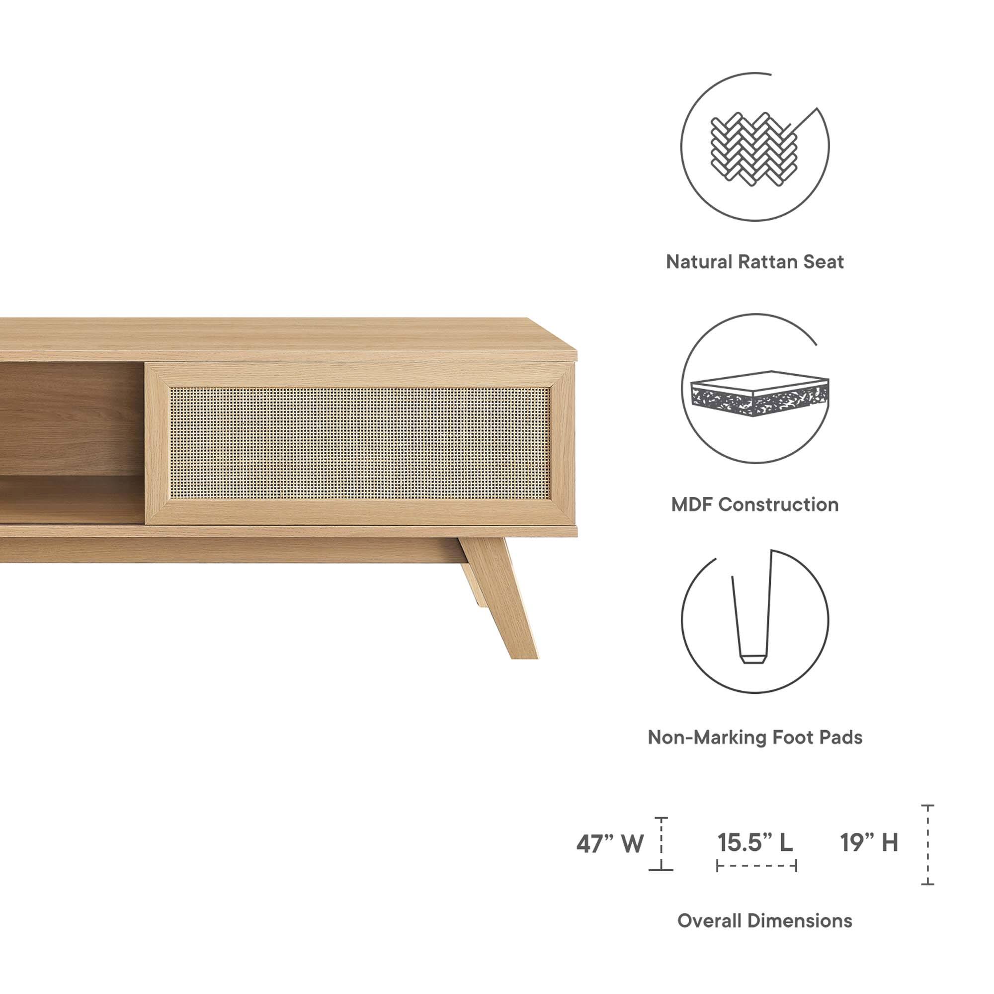 Natural Rattan Seat  
MDF Construction  
Non-Marking Foot Pads  

47" W x 15.5" L x 19" H  
Overall Dimensions
