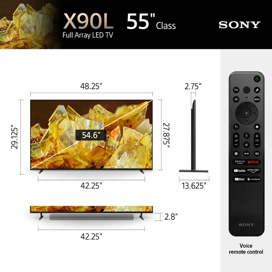 X90L 55" Class Full Array LED TV SONY 48.25" 2.75" TV MENU 29.125" 54.6" 27.875" A + + a CH I BRAVIA NETFLIX SORS Toufabee prome-video 42.25" 13.625" Music crenchemoe 2.8" SONY 42.25" Voice remote control