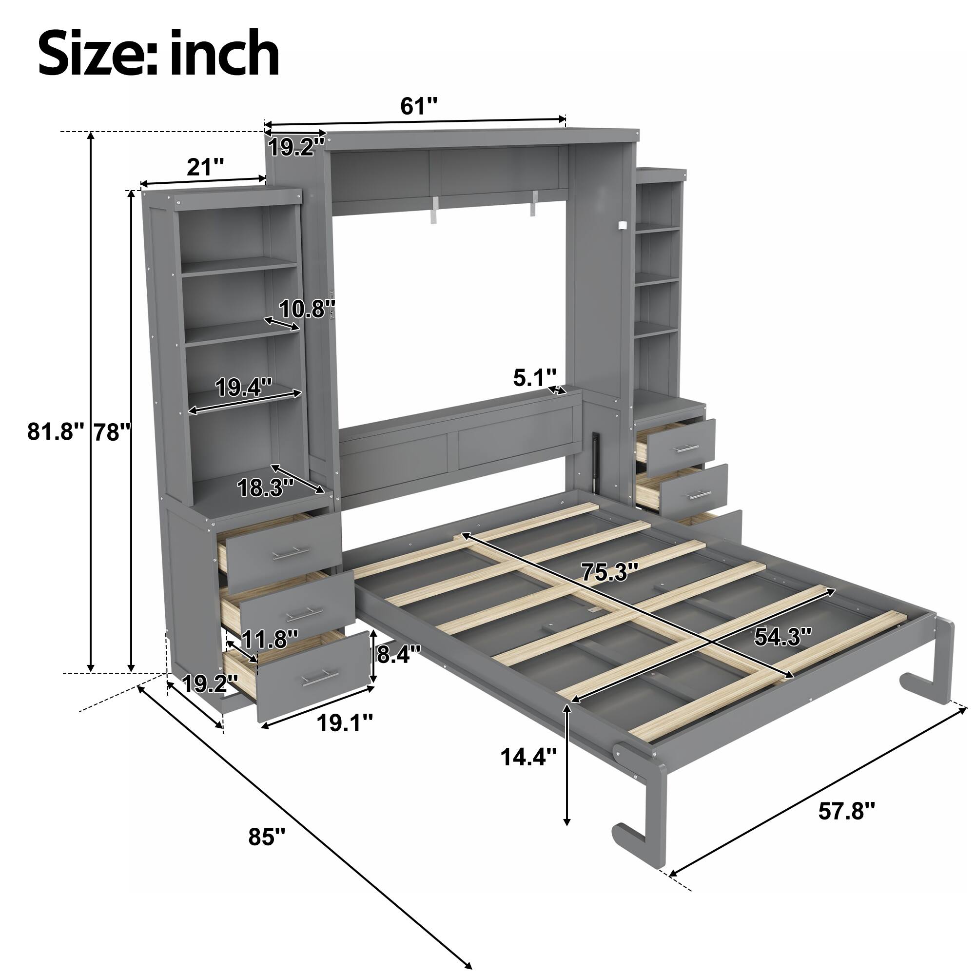 Size: inch  
61"  
21"  
19.2"  
10.8"  
19.4"  
5.1"  
18.3"  
78"  
75.3"  
11.8"  
8.4"  
19.2"  
19.1"  
14.4"  
54.3"  
85"  
57.8"