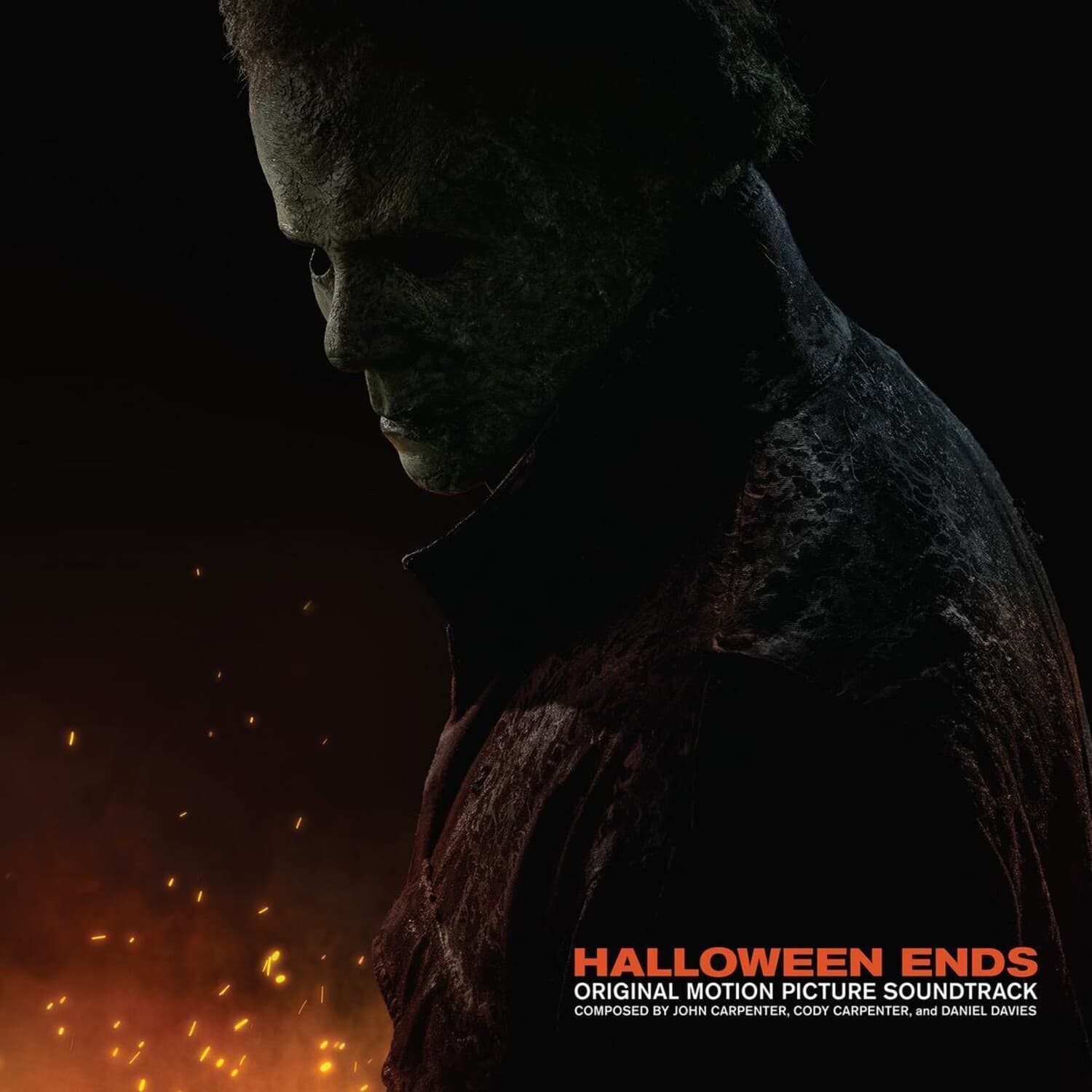 Halloween Ends  
Original Motion Picture Soundtrack  
Composed by John Carpenter, Cody Carpenter, and Daniel Davies