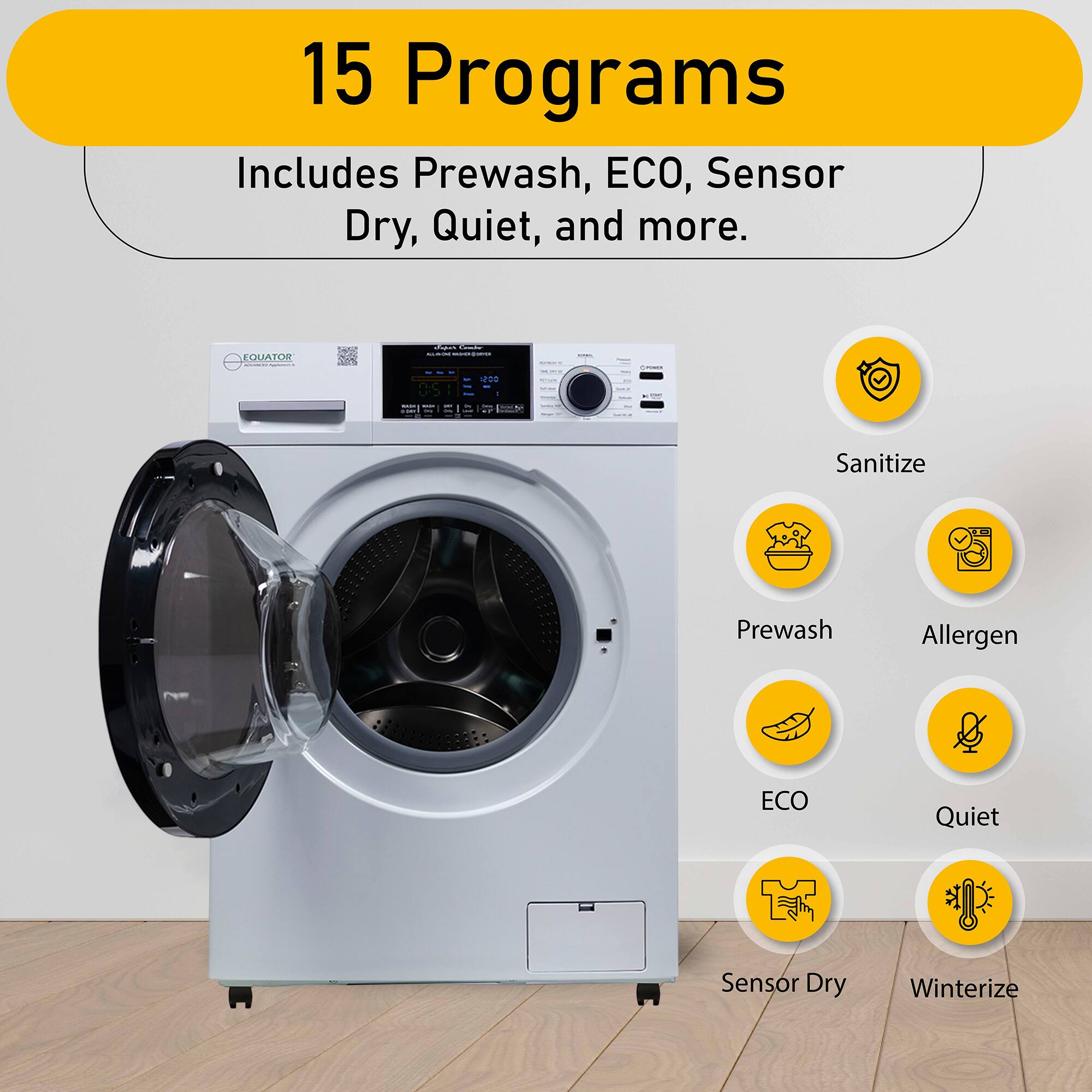 15 Programs
Includes Prewash, ECO, Sensor Dry, Quiet, and more.
- Sanitize
- Prewash
- Allergen
- ECO
- Quiet
- Sensor Dry
- Winterize
