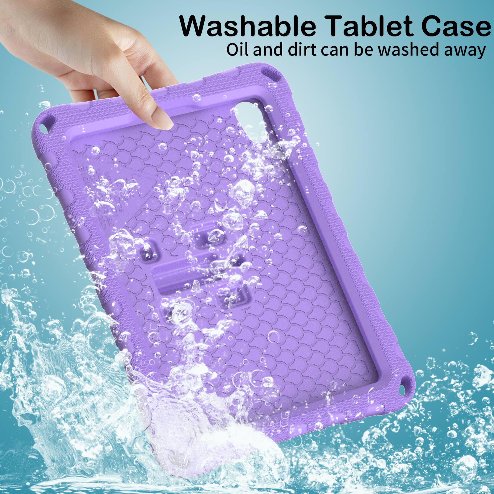 Washable Tablet Case  
Oil and dirt can be washed away